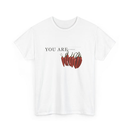 Camiseta You Are My Chilli
